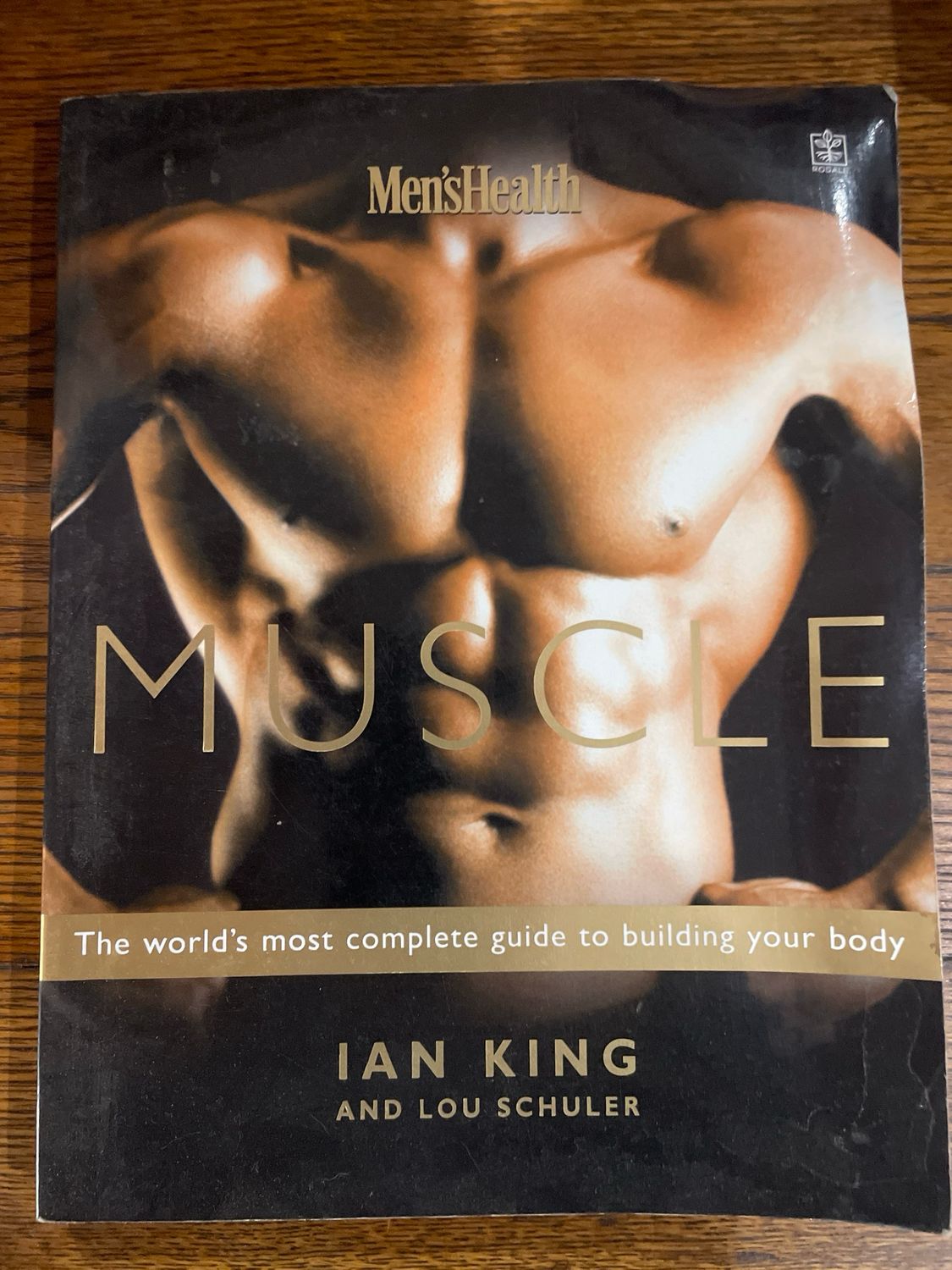 Men’s Health: Muscle by Ian King and Lou Schuler