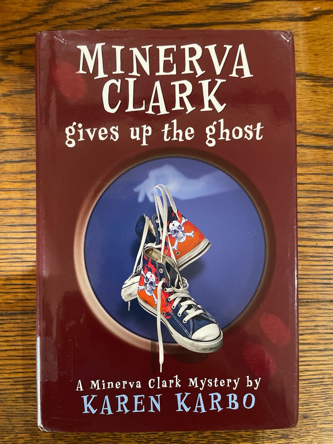 Minerva Clark Gives Up The Ghost by Karen Karbo