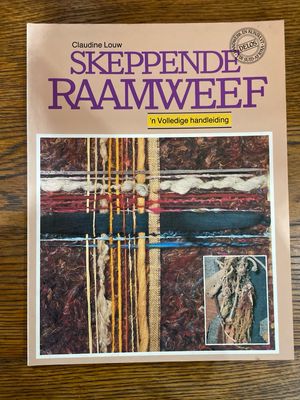 Skeeppende Raamwerk ‘n Volledige Handleiding deur Claudine Louw