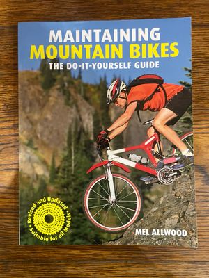 Maintaining Mountain Bikes: The Do - It - Yourself Guide by Mel Allwood