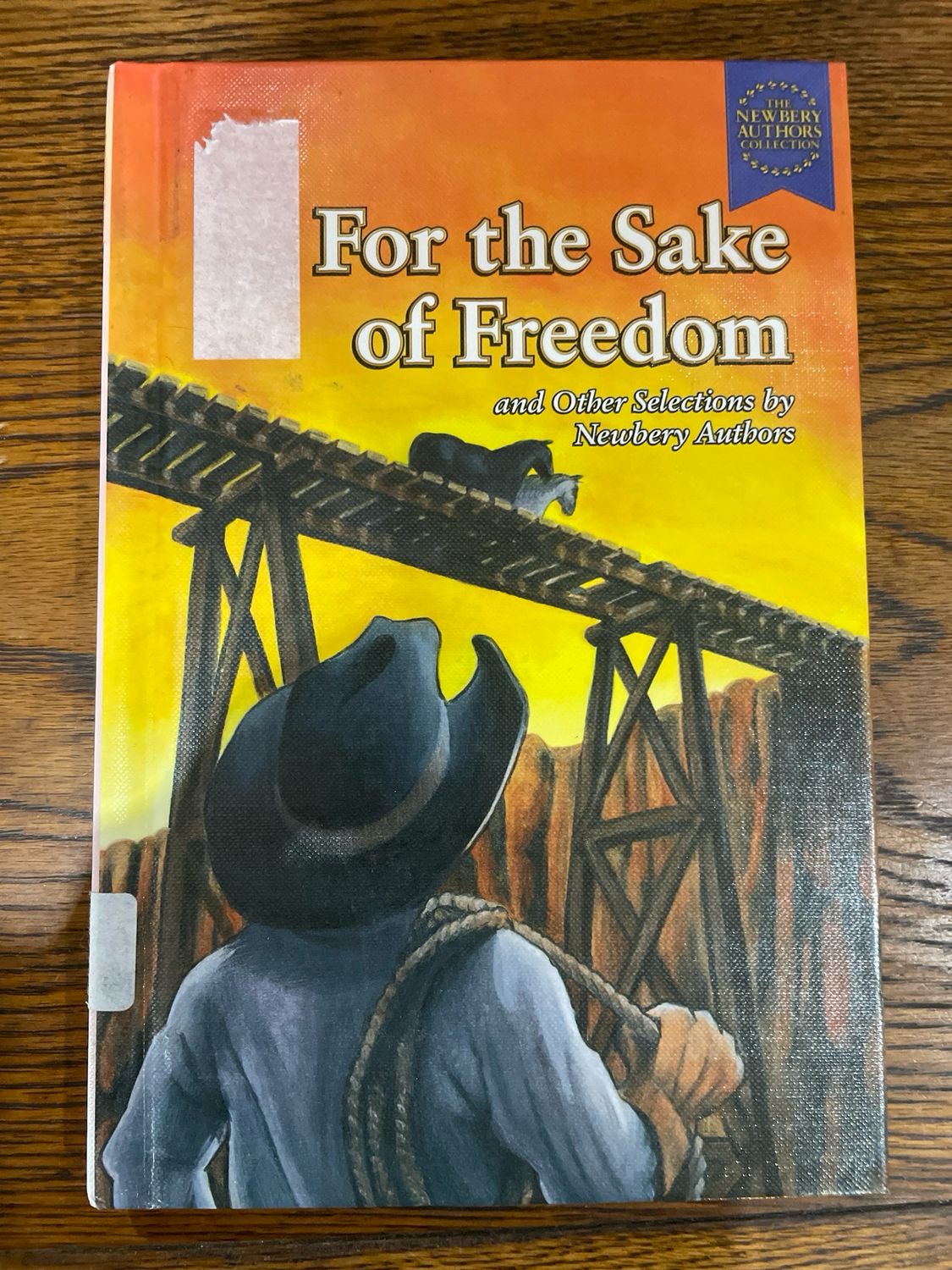 For The Sake Of Freedom And Other Selections By Newbery Authors