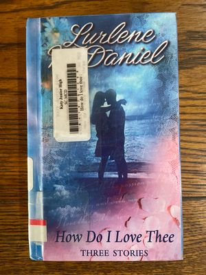 How Do I Love Thee? by Lurlene McDaniel