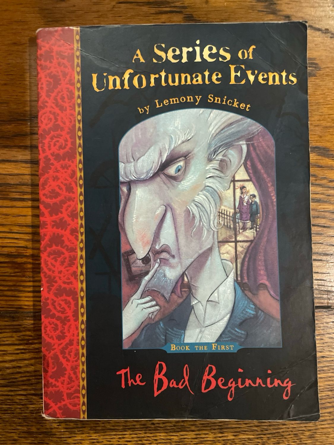 A Series Of Unfortunate Events - The Book The First - A Bad Beginning by Lemony Snicket