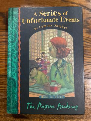 A Series Of Unfortunate Events : Book The Fifth - The Austere Academy by Lemony Snicket