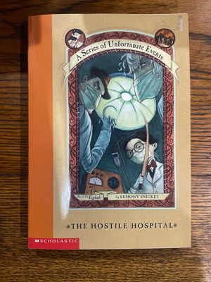A Series Of Unfortunate Events: Book The Eighth - The Hostile Hospital by Lemony Snicket