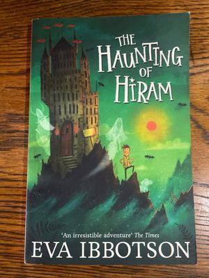 The Haunting Of Hiram by Eva Ibbotson