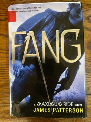Book 6 Maximum Ride: Fang by James Patterson