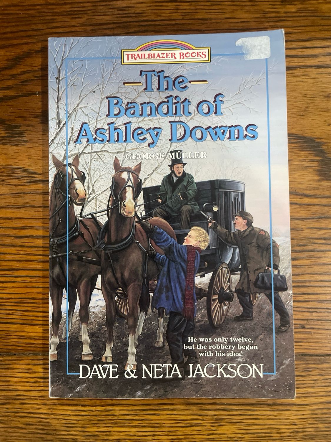 The Bandit Of Ashley Downs by Dave And Neta Jackson