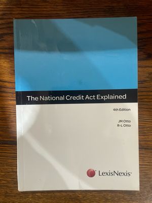 The National Credit Act Explained J M Otto R- L Otto