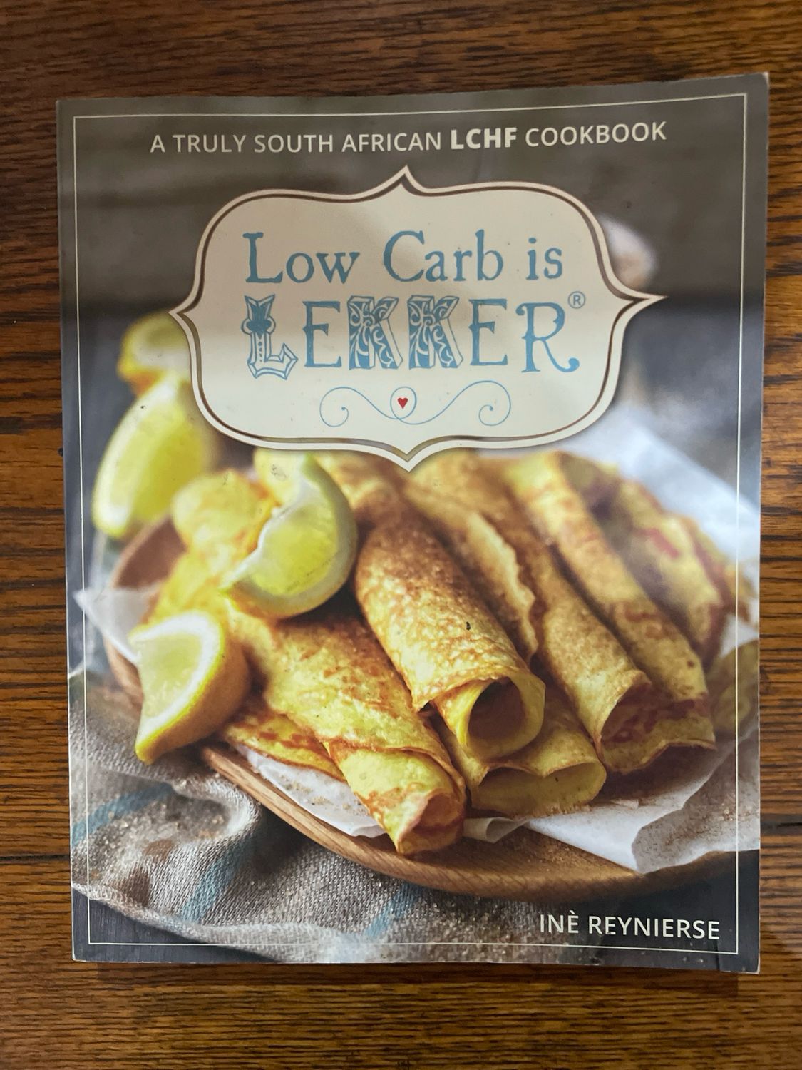 Low Carb Is Lekker by Inè Reynierse