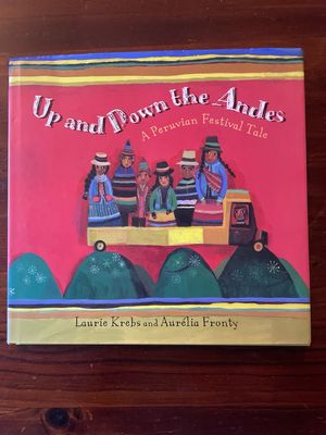 Up And Down The Andes by Laurie Krebs and Aurèlia Fronty