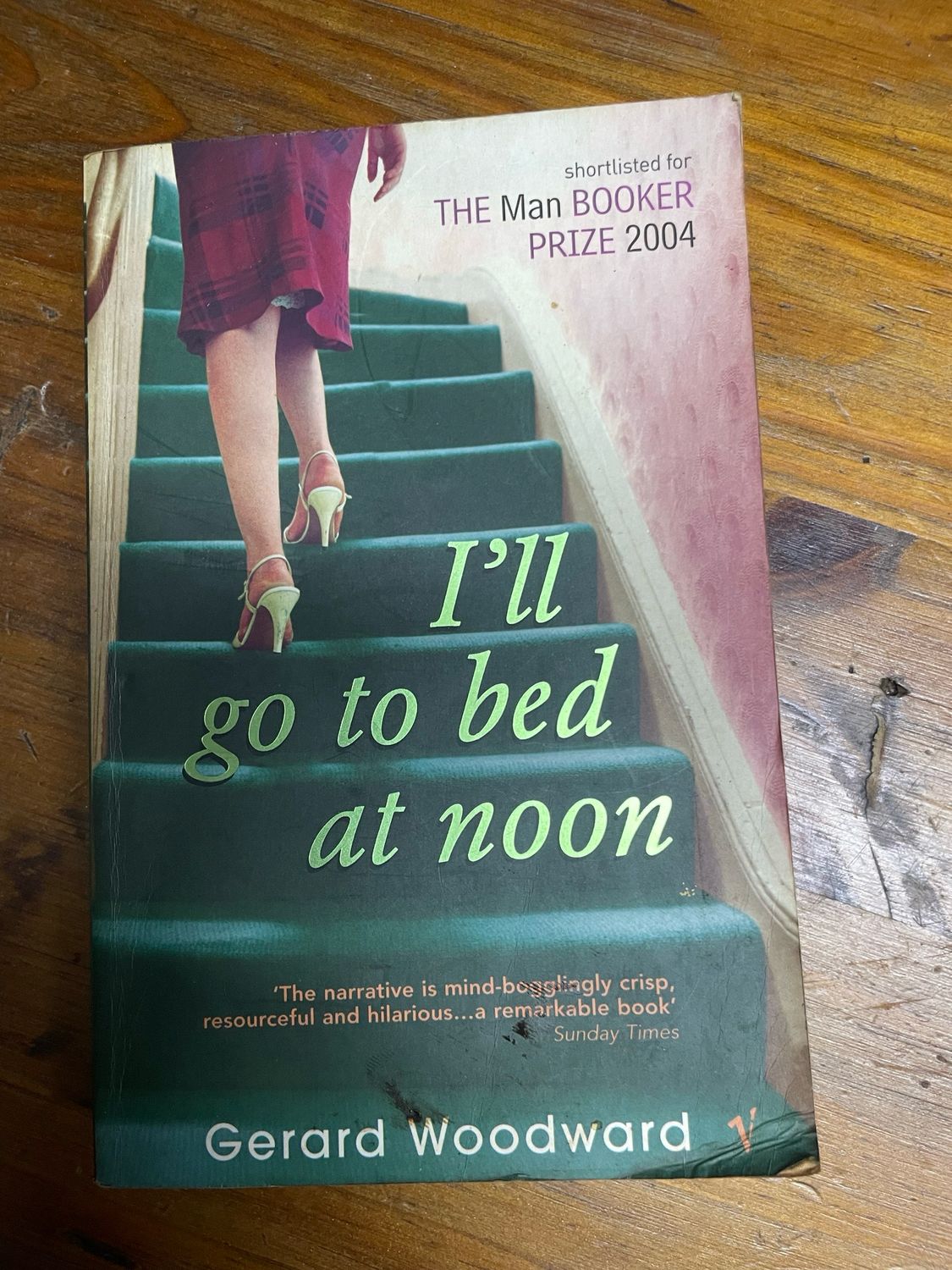 I’ll Go To Bed At Noon by Gerard Woodward