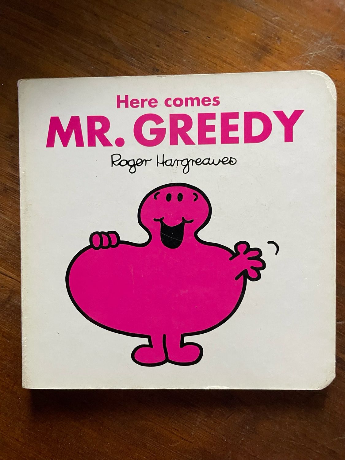 Here Comes Mr. Greedy by Roger Hargreaves