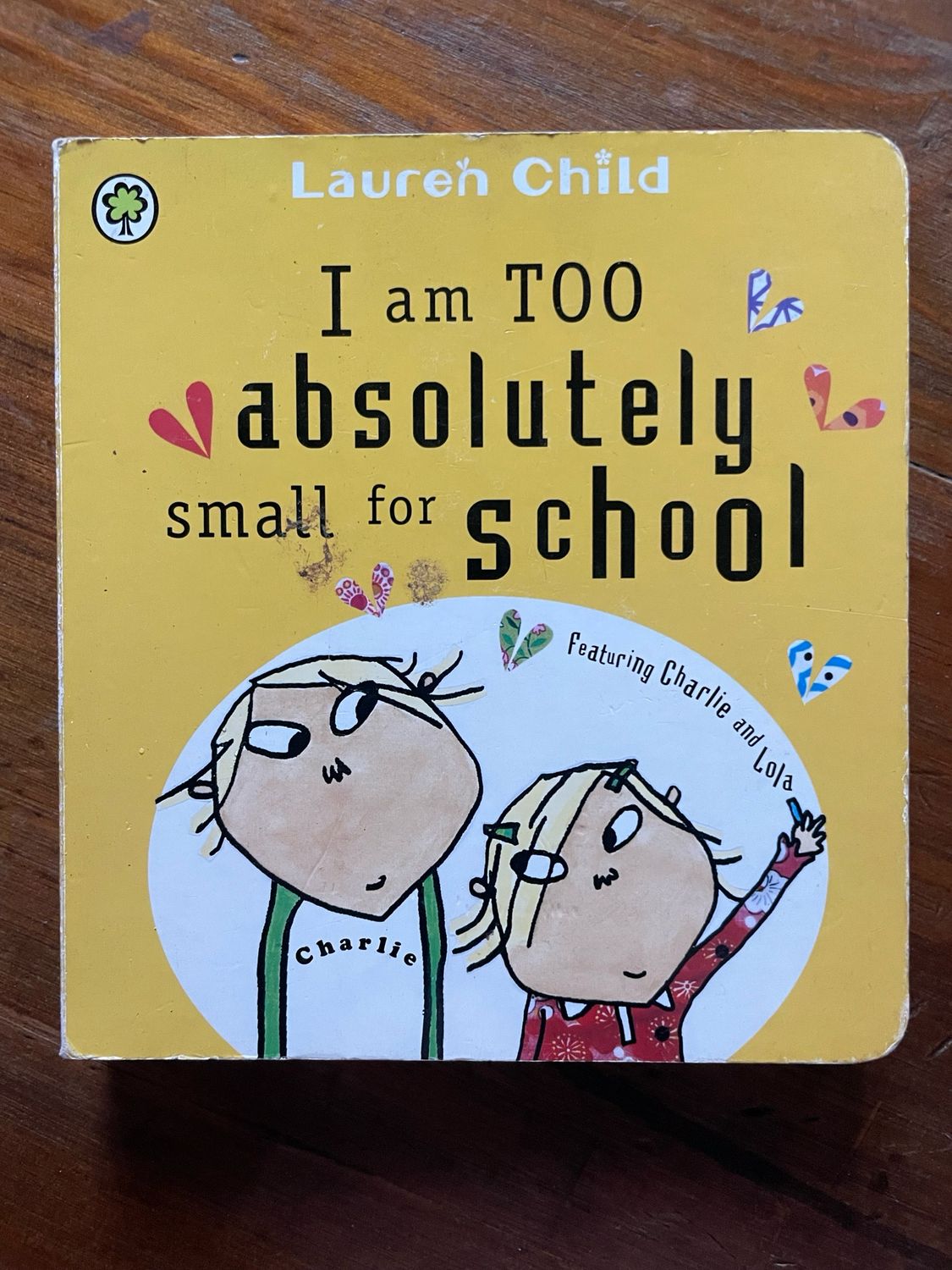 I Am Too Absolutely  Small For School- Lauren Child
