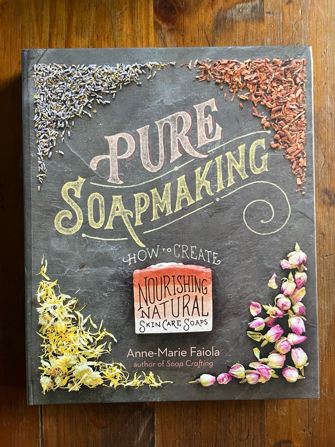 Pure Soapmaking by Anne-Marie Faiola