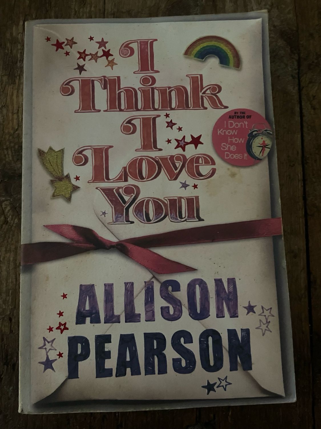 I Think I Love You by Allison Pearson