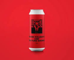 Pomona (UK) - Bank Holidays and Picture Shows // Hazy Pale // 5,3% - Canette 44cl