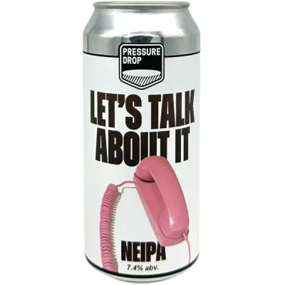 Pressure Drop (UK) - Let&#39;s Talk About it // NEIPA // 7,4% - Canette 44cl