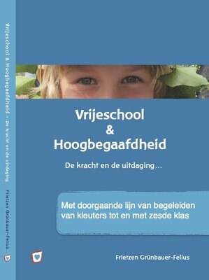 Boek 'Vrijeschool &amp; Hoogbegaafdheid, de kracht en de uitdaging...' (PO)