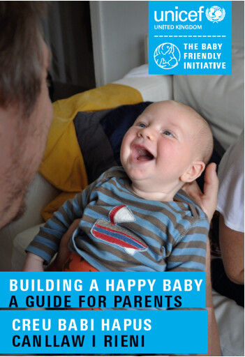 Babi Hapus Canllw I 
Rieni / Building a happy baby – A guide for parents/ **DOWLOAD ONLY**LAWERLWYTHO YN UNIG**
