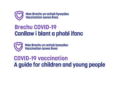 Print Mawr/ Large Print Brechu COVID-19 Canllaw i blant a phobl ifanc | COVID-19 vaccination A guide for children and young people - ***Llawrlwytho yn unig/ Download only***