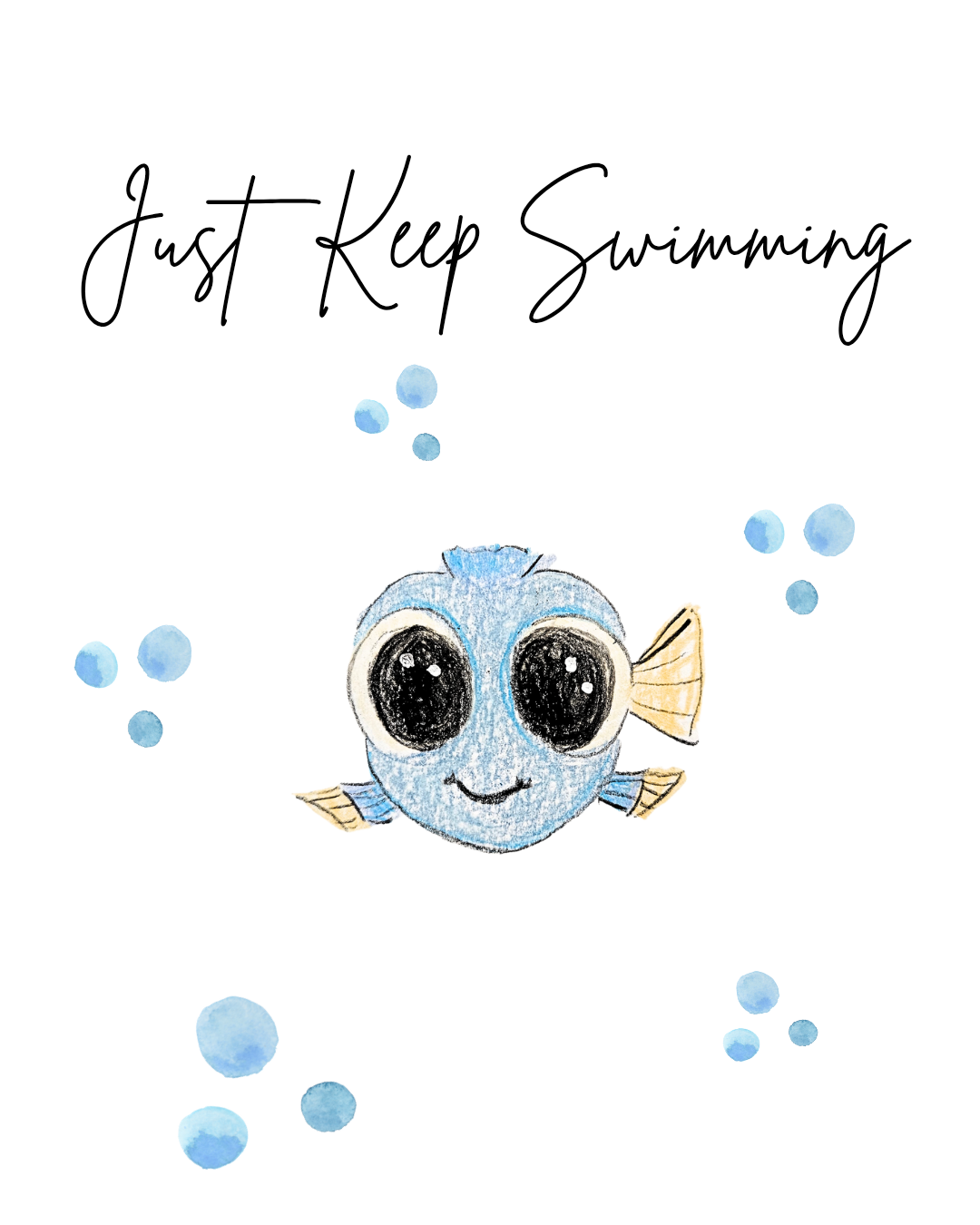 Just Keep Swimming a4 print 