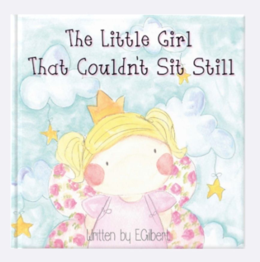 The Little Girl That Couldn't Sit Still Hardback book