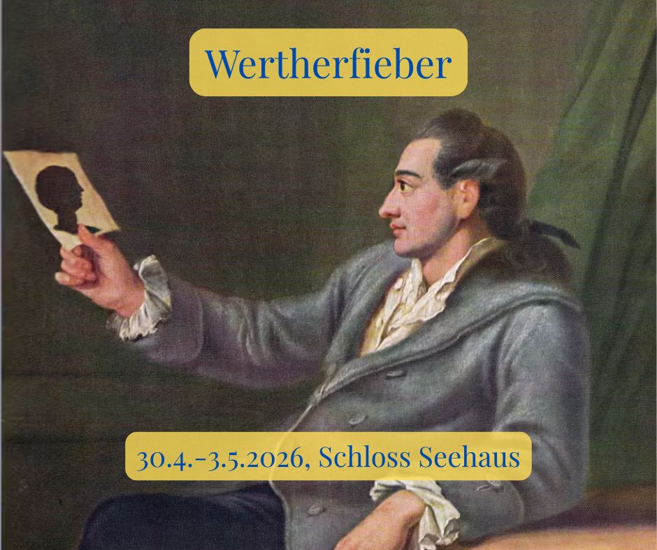 Wertherfieber (6. bis 9. Mai 2027) - Schloss Seehaus