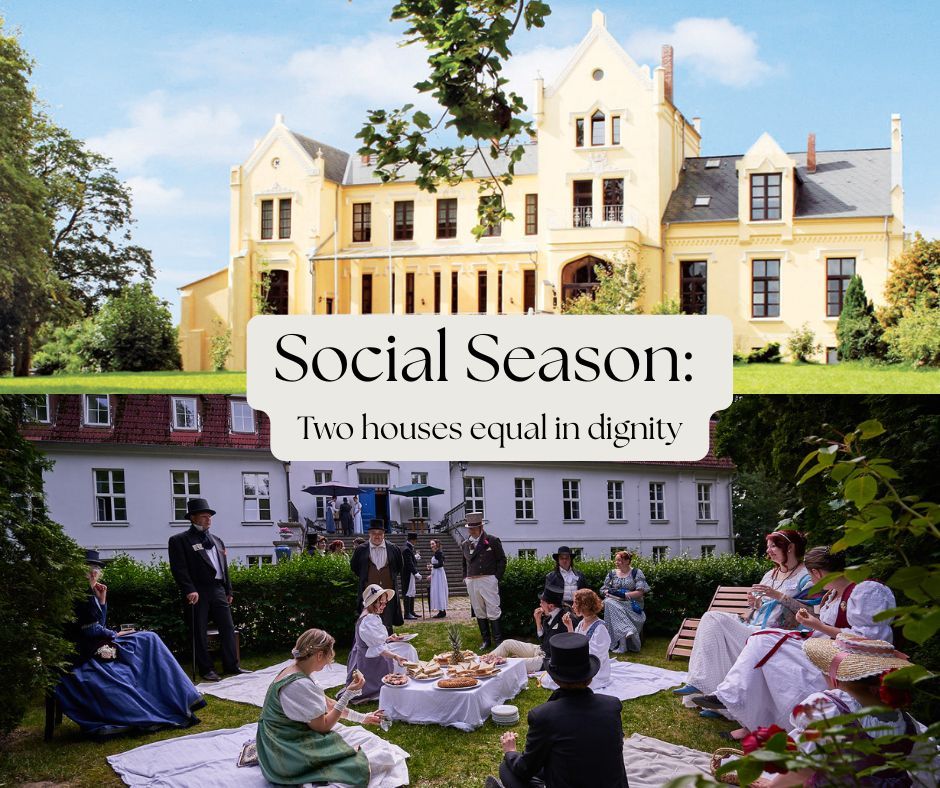 Social Season: Two Households Both Alike In Dignity (October 29th to November 1st 2026) - Manor House Groß Markow and Castle Poggelow