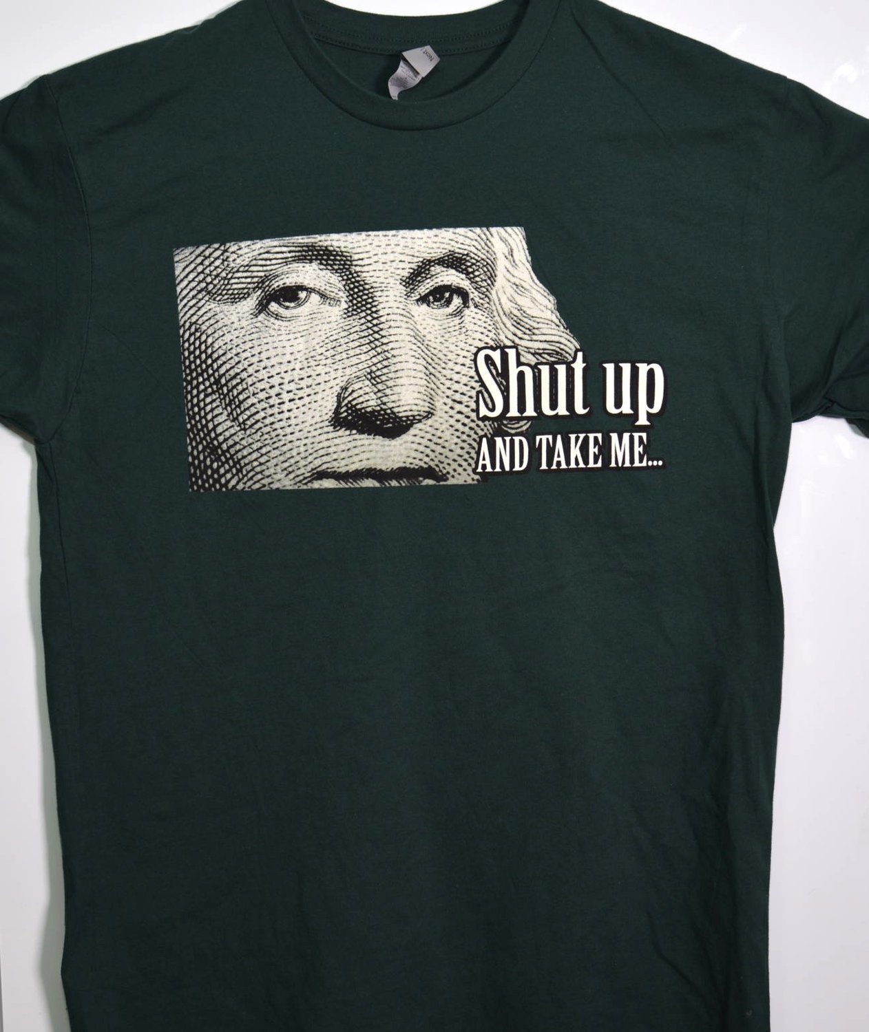 Vintage Shut Up and Take Me -Green XL