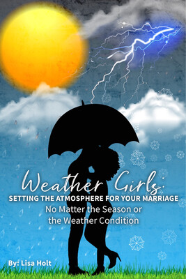 Weather Girls: Setting The Atmosphere In Your Marriage Book