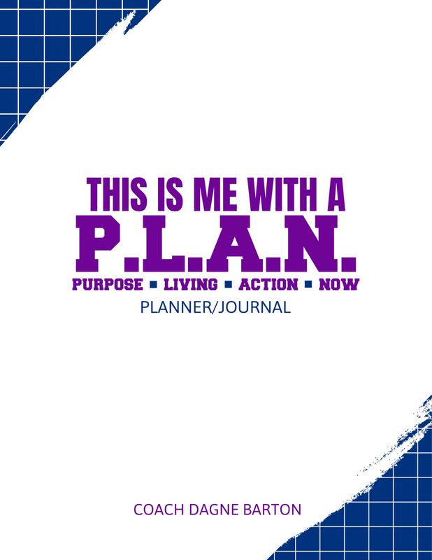 This Is ME With A PLAN. Purposed. Living.  Action. Now.