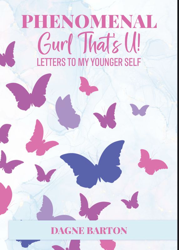 Phenomenal: Gurl That’s U! Letters To My Younger Self