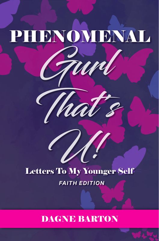 Phenomenal! Gurl That’s U! Letters To My Younger Self. Faith Edition