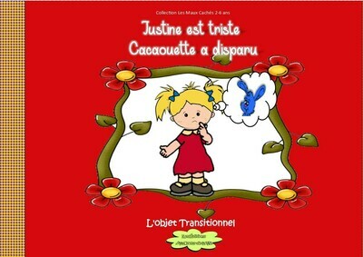 Justine est triste, Cacaouette a disparu Version numérique Justine est triste, Cacaouette a disparu Version numérique