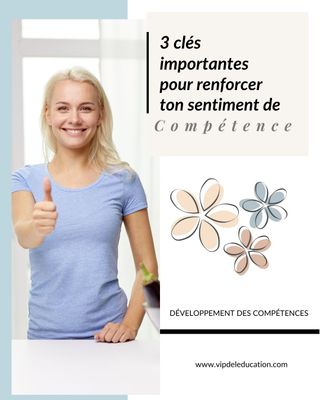 Les 3 clés importantes pour renforcer ton sentiment de compétence