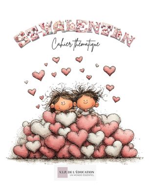 Cahier St-Valentin/dossier Développement affectif, moral et social