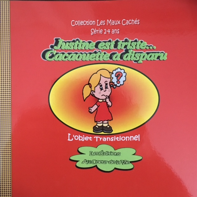 Justine est triste, Cacouette à disparu/ L&#39;objet transitionnel