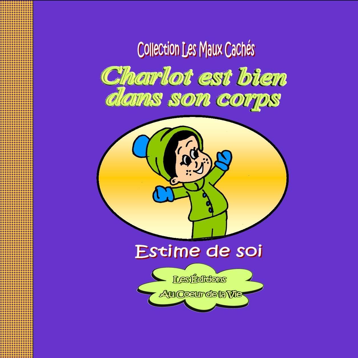 Charlot est bien dans son corps/Estime de soi