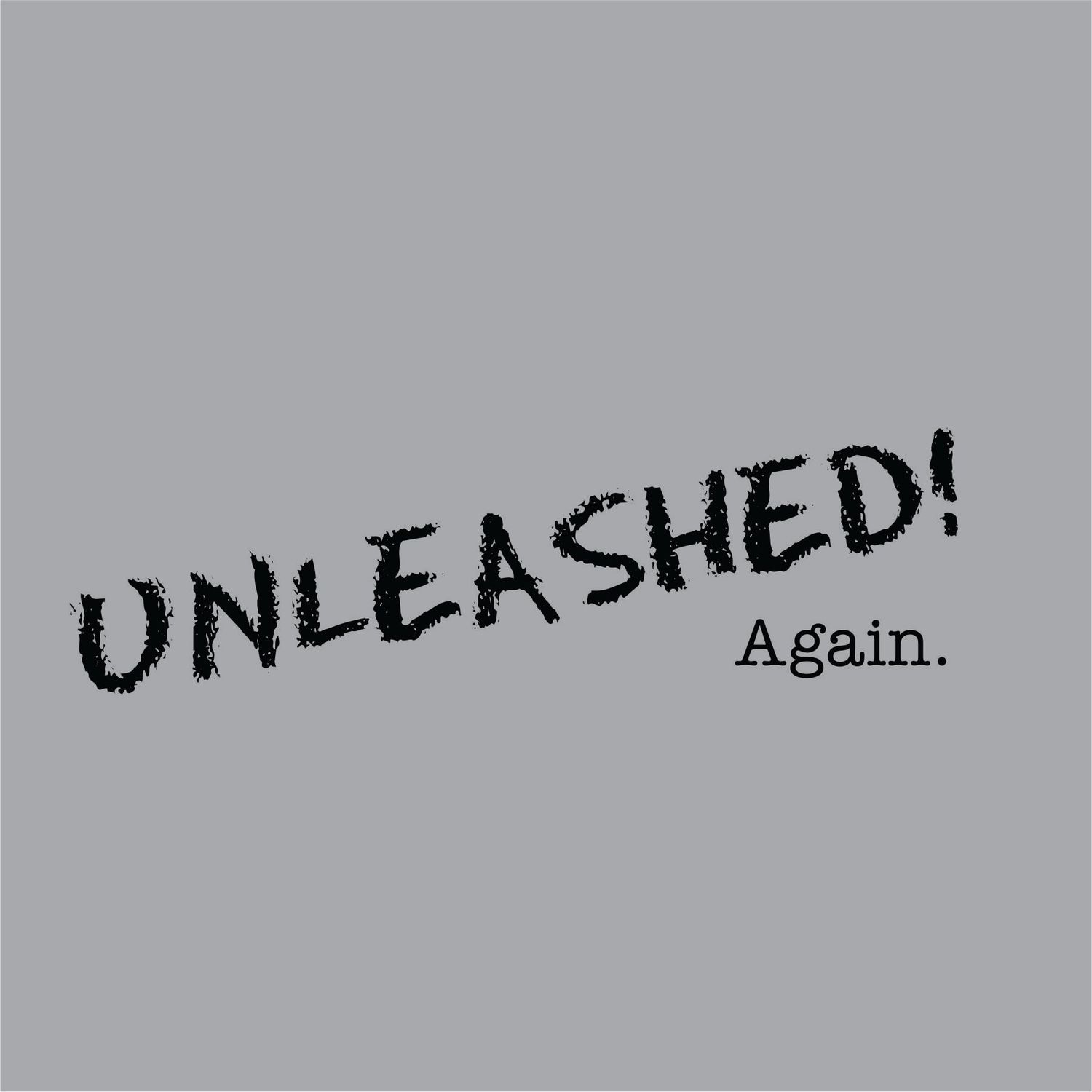Unleased Again