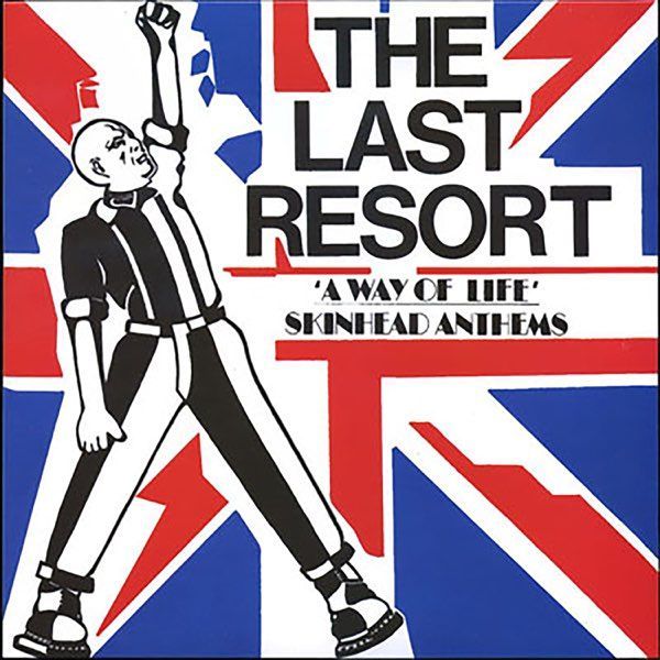 THE LAST RESORT- "A way of life" Skinhead Anthems