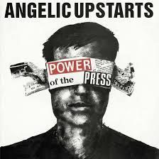 ANGELIC UPSTARTS- Power Of The Press ANGELIC UPSTARTS- Power Of The Press