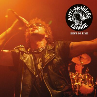 ANTI-NOWHERE  LEAGUE- Best of Live