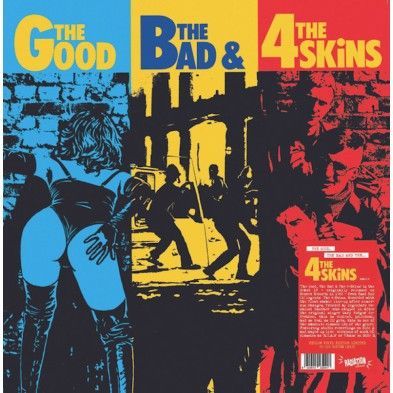 THE 4 SKINS- The Good. The Bad & The 4 Skins THE 4 SKINS- The Good. The Bad & The 4 Skins