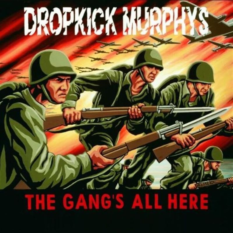 DROPKICK MURPHYS- The Gang's All Here