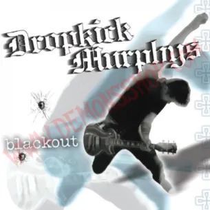 DROPCKIK MURPHYS- Blackout