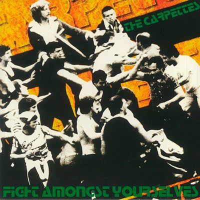 THE CARPETTES- Fight Amongst Yourselves THE CARPETTES- Fight Amongst Yourselves