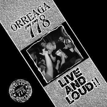 ORREAGA 778- Live And Loud ORREAGA 778- Live And Loud