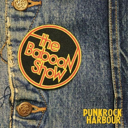 THE BABOON SHOW- Punckrock Harbour THE BABOON SHOW- Punckrock Harbour
