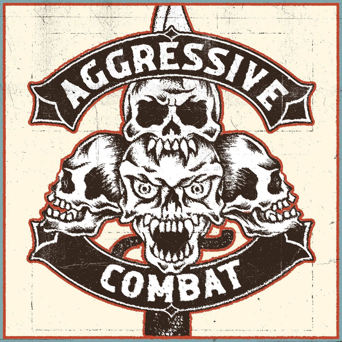 AGGRESSIVE COMBAT- Aggressive Combat
